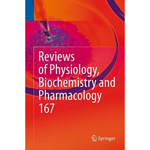 Reviews of Physiology, Biochemistry and Pharmacology, Vol. 167 [Hardcover]