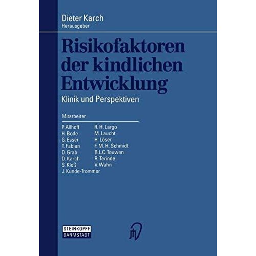 Risikofaktoren der kindlichen Entwicklung: Klinik und Perspektiven [Paperback]