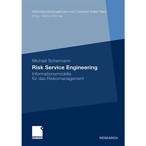 Risk Service Engineering: Informationsmodelle f?r das Risikomanagement [Paperback]