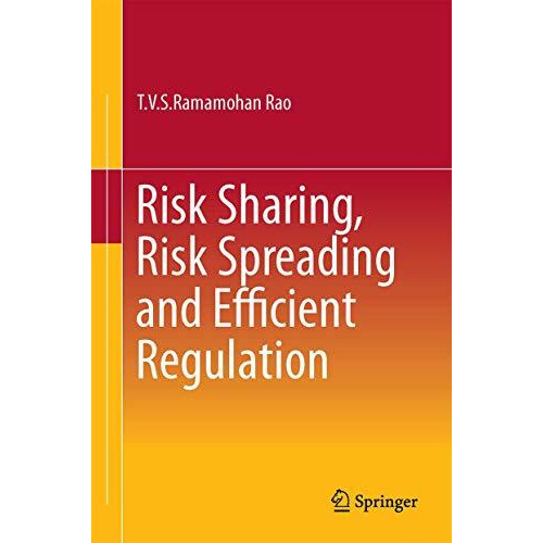 Risk Sharing, Risk Spreading and Efficient Regulation [Hardcover]