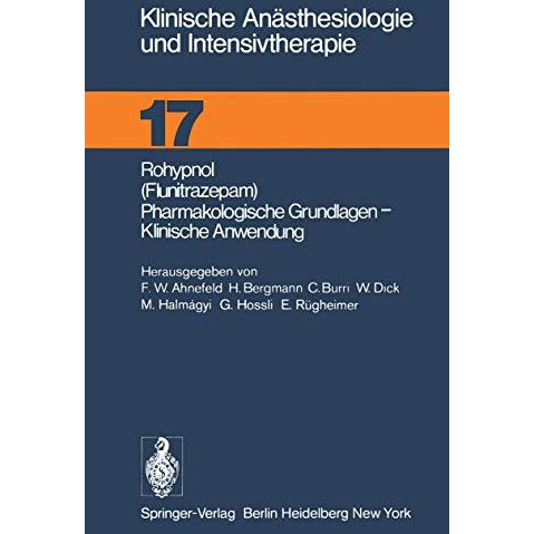 Rohypnol (Flunitrazepam), Pharmakologische Grundlagen, Klinische Anwendung [Paperback]