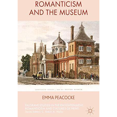 Romanticism and the Museum [Paperback]