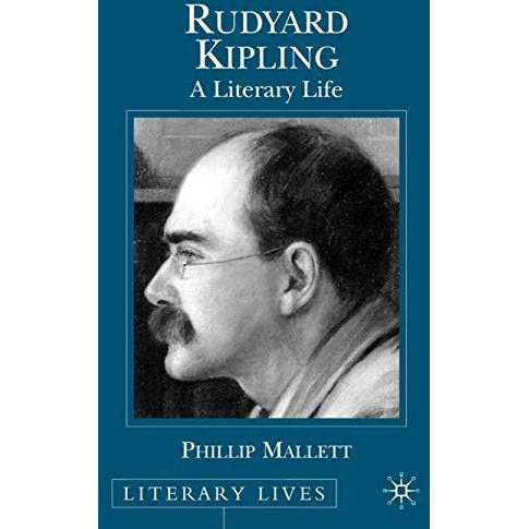 Rudyard Kipling: A Literary Life [Hardcover]