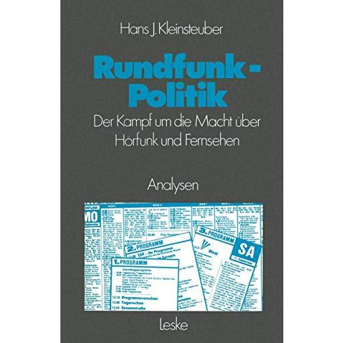 Rundfunkpolitik in der Bundesrepublik: Der Kampf um die Macht ?ber H?rfunk und F [Paperback]