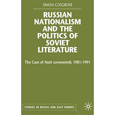 Russian Nationalism and the Politics of Soviet Literature: The Case of  Nash sov [Hardcover]