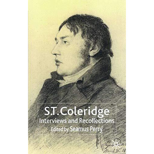 S.T. Coleridge: Interviews and Recollections [Paperback]