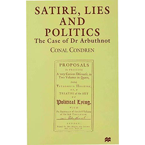 Satire, Lies and Politics: The Case of Dr Arbuthnot [Hardcover]