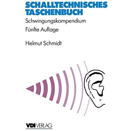 Schalltechnisches Taschenbuch: Schwingungskompendium [Paperback]