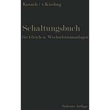 Schaltungsbuch f?r Gleich- und Wechselstromanlagen: Generatoren, Motoren und Tra [Paperback]