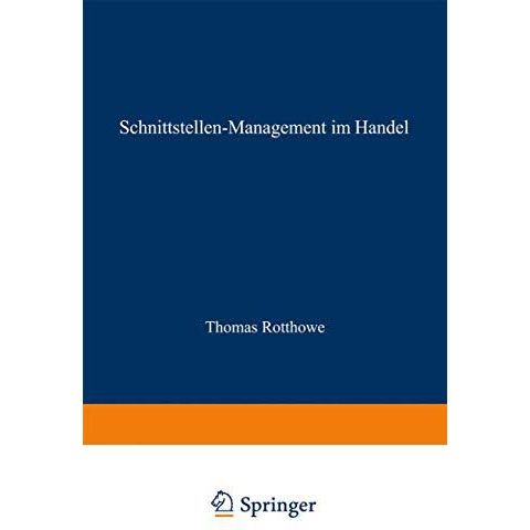 Schnittstellen-Management im Handel: Eine Analyse der Informationsfl?sse zwische [Paperback]