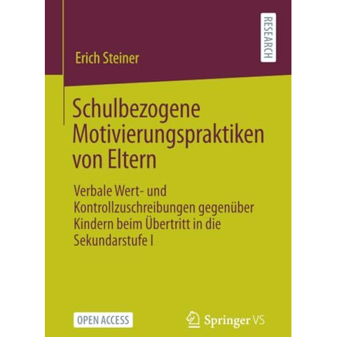 Schulbezogene Motivierungspraktiken von Eltern: Verbale Wert- und Kontrollzuschr [Paperback]