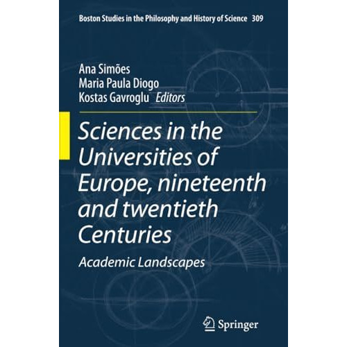 Sciences in the Universities of Europe, Nineteenth and Twentieth Centuries: Acad [Paperback]