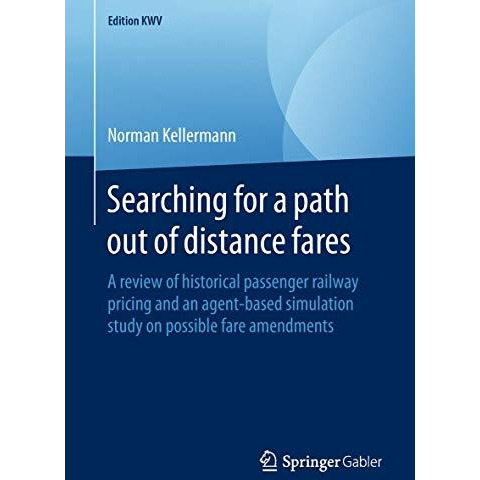 Searching for a path out of distance fares: A review of historical passenger rai [Paperback]