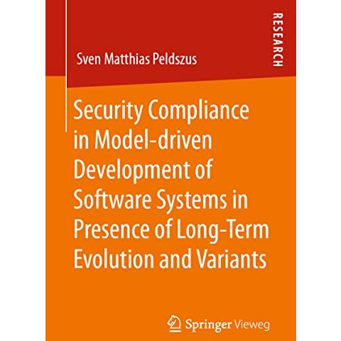 Security Compliance in Model-driven Development of Software Systems in Presence  [Paperback]