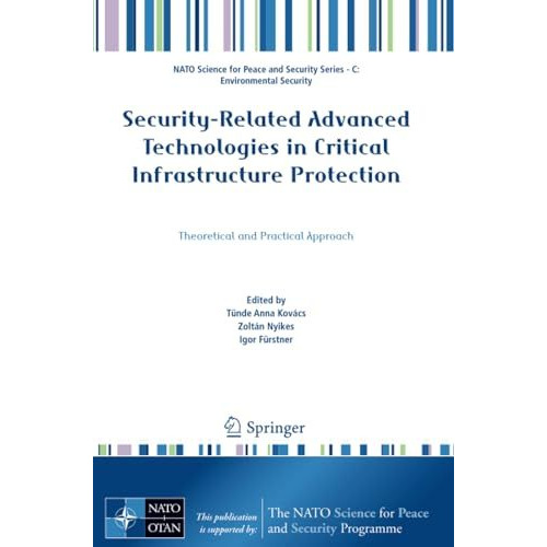 Security-Related Advanced Technologies in Critical Infrastructure Protection: Th [Paperback]