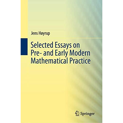 Selected Essays on Pre- and Early Modern Mathematical Practice [Hardcover]