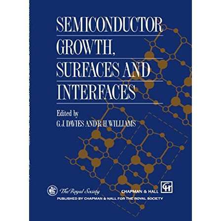 Semiconductor Growth, Surfaces and Interfaces [Hardcover]