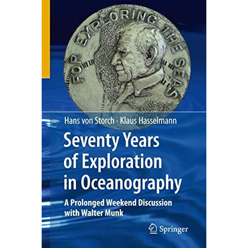 Seventy Years of Exploration in Oceanography: A Prolonged Weekend Discussion wit [Hardcover]