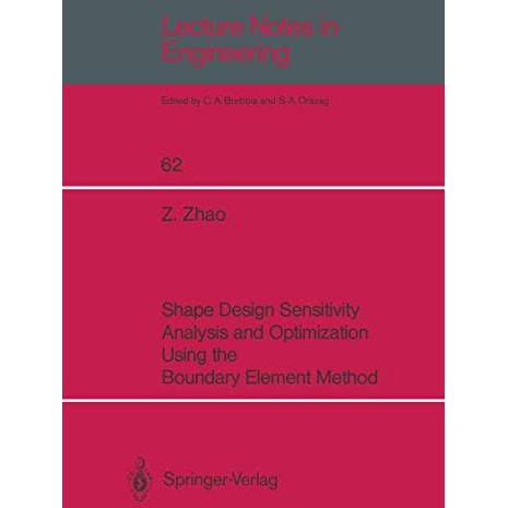 Shape Design Sensitivity Analysis and Optimization Using the Boundary Element Me [Paperback]