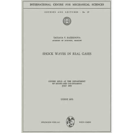 Shock Waves in Real Gases: Course held at the Department of Hydro- and Gas-Dynam [Paperback]