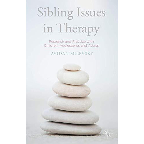 Sibling Issues in Therapy: Research and Practice with Children, Adolescents and  [Hardcover]