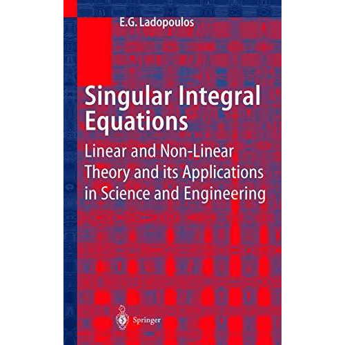 Singular Integral Equations: Linear and Non-linear Theory and its Applications i [Paperback]