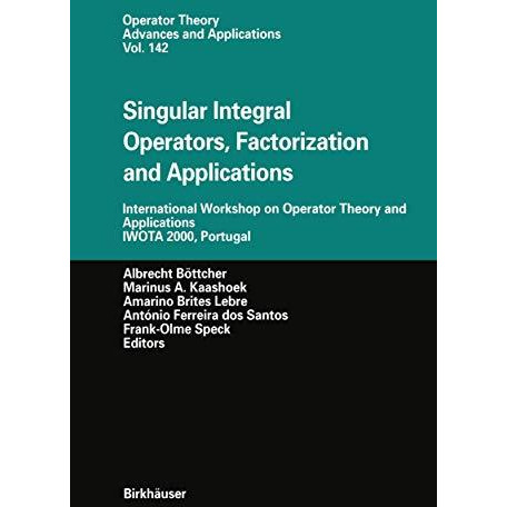 Singular Integral Operators, Factorization and Applications: International Works [Hardcover]