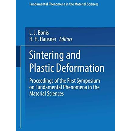 Sintering and Plastic Deformation: Proceedings of the First Symposium on Fundame [Paperback]