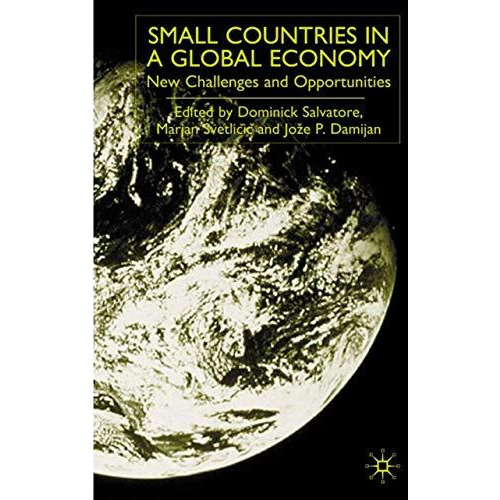 Small Countries in a Global Economy: New Challenges and Opportunities [Hardcover]