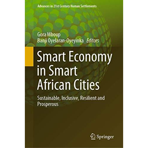 Smart Economy in Smart African Cities: Sustainable, Inclusive, Resilient and Pro [Hardcover]