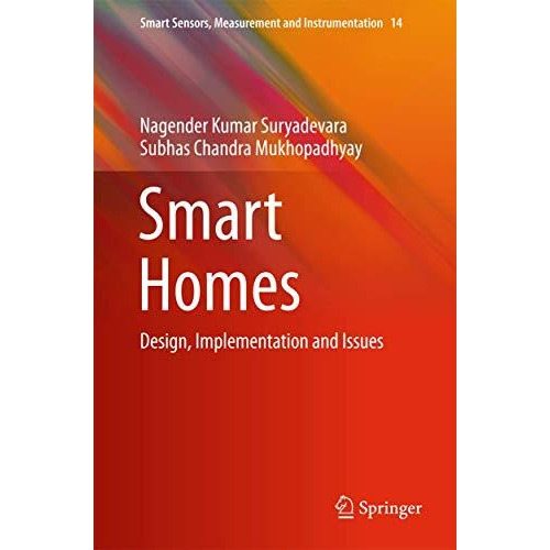 Smart Homes: Design, Implementation and Issues [Hardcover]