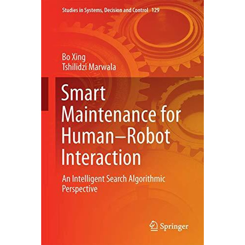 Smart Maintenance for HumanRobot Interaction: An Intelligent Search Algorithmic [Hardcover]