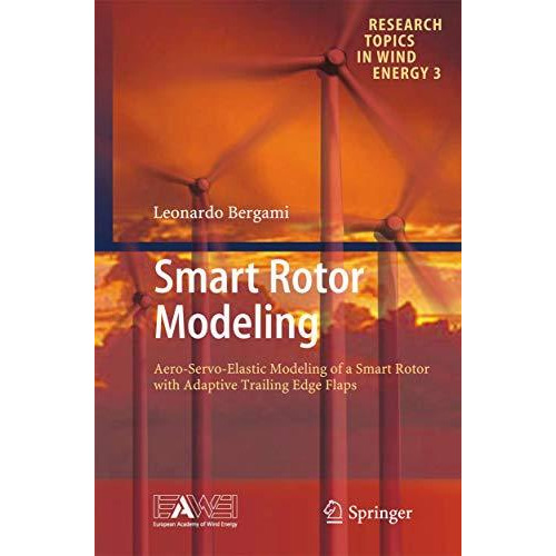 Smart Rotor Modeling: Aero-Servo-Elastic Modeling of a Smart Rotor with Adaptive [Hardcover]