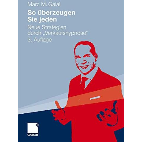 So ?berzeugen Sie jeden: Neue Strategien durch  Verkaufshypnose  [Paperback]