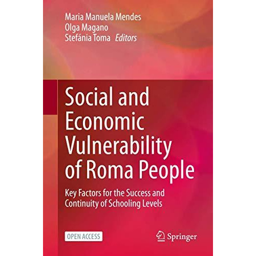 Social and Economic Vulnerability of Roma People: Key Factors for the Success an [Hardcover]