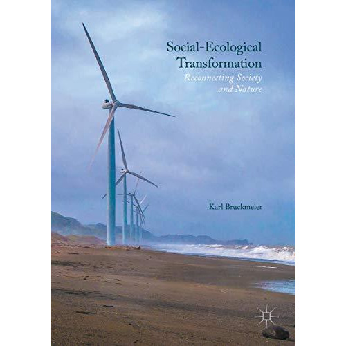 Social-Ecological Transformation: Reconnecting Society and Nature [Paperback]