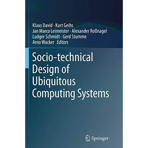 Socio-technical Design of Ubiquitous Computing Systems [Paperback]