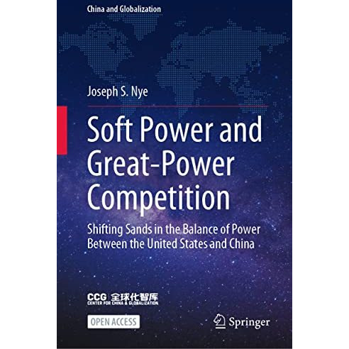 Soft Power and Great-Power Competition: Shifting Sands in the Balance of Power B [Hardcover]