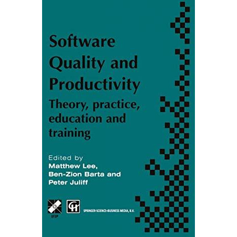 Software Quality and Productivity: Theory, practice, education and training [Paperback]