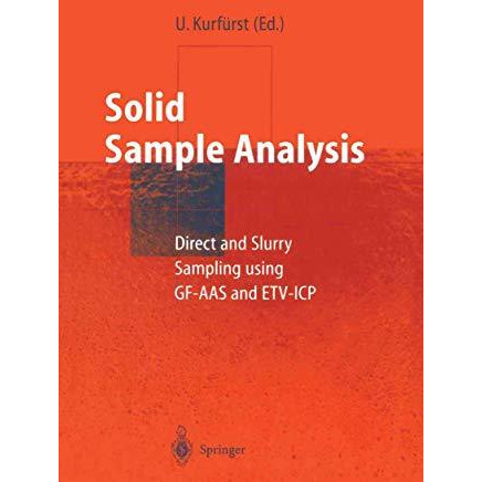 Solid Sample Analysis: Direct and Slurry Sampling using GF-AAS and ETV-ICP [Paperback]