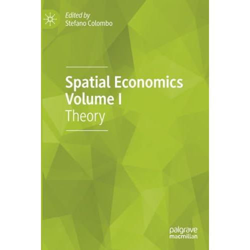 Spatial Economics Volume I: Theory [Paperback]