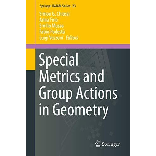 Special Metrics and Group Actions in Geometry [Hardcover]