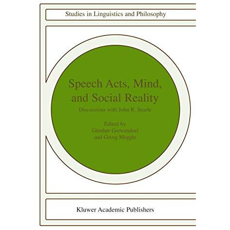 Speech Acts, Mind, and Social Reality: Discussions with John R. Searle [Hardcover]