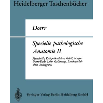 Spezielle pathologische Anatomie II: Mundh?hle, Kopfspeicheldr?sen, Gebi?, Magen [Paperback]