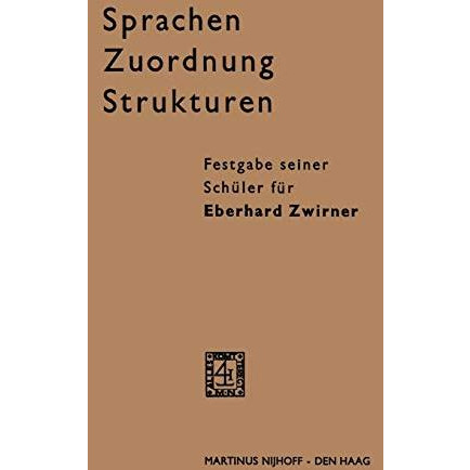 Sprachen - Zuordnung - Strukturen: Festgabe seiner Sch?ler f?r Eberhard Zwirner [Paperback]