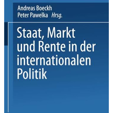 Staat, Markt und Rente in der internationalen Politik [Paperback]