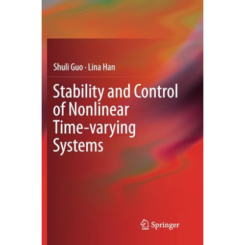 Stability and Control of Nonlinear Time-varying Systems [Paperback]