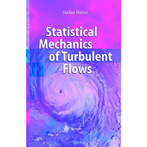 Statistical Mechanics of Turbulent Flows [Hardcover]