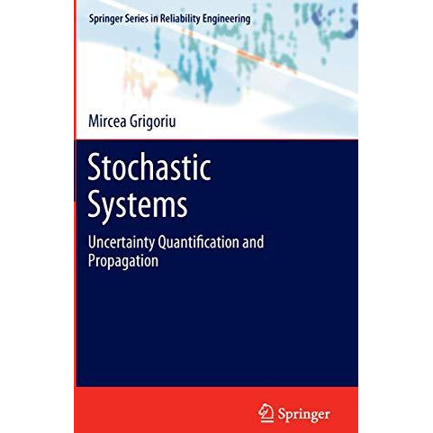 Stochastic Systems: Uncertainty Quantification and Propagation [Hardcover]