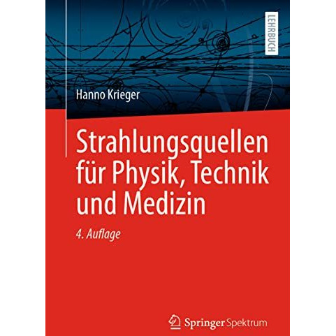 Strahlungsquellen f?r Physik, Technik und Medizin [Paperback]